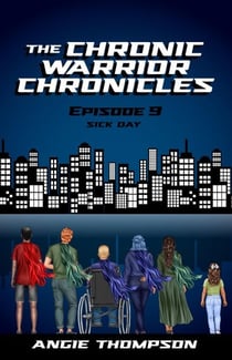 Sick Day - The Chronic Warrior Chronicles, #9