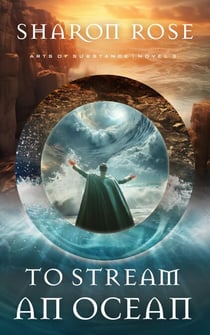 To Stream an Ocean - Arts of Substance, #3