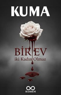 Kuma "Bir Ev İki Kadın Olmaz"