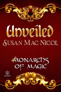 Unveiled - Monarchs of Magic, #1