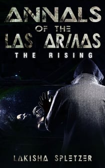 Annals of the Las Armas #1: The Rising - Annals of the Las Armas, #1