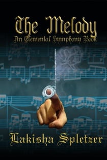 The Melody (Elemental Symphony #2) - Elemental Symphony, #2