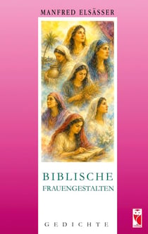 Biblische Frauengestalten - Gedichte