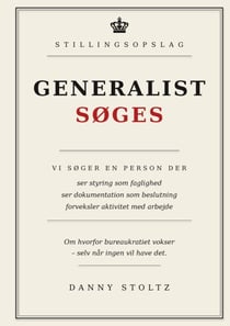 Generalist Søges - Om hvorfor bureaukratiet vokser - selv når ingen vil have det.