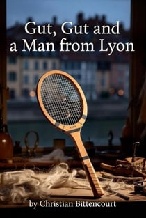 Gut, Gut, and a Man from Lyon - Tennis, #1