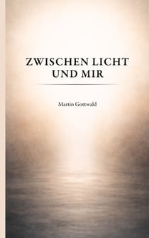 Zwischen Licht und mir
