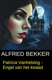 Patricia Vanhelsing - Engel van het kwaad