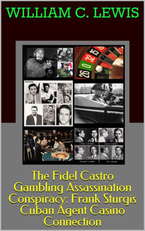 The Fidel Castro Gambling Assassination Conspiracy: Frank Sturgis Cuban Agent Casino Connection - Corruption, #67