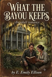 What The Bayou Keeps