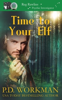 Time to Your Elf - Reg Rawlins Psychic Investigator, #14