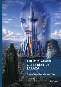 L'homme-arbre ou le rêve de Saraca