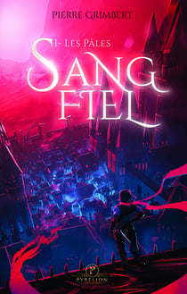Sang-Fiel - Tome 1 : Les Pâles