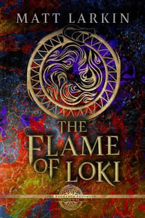 The Flame of Loki - The Ragnarök Prophecy, #9