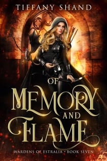 of Memory and Flame - Wardens of Estralia, #7