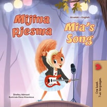 Mijina pjesma Mia’s Song - Croatian English Bilingual Collection