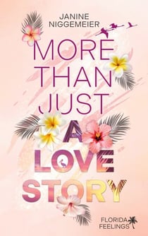 More than just a Love Story - Florida Feelings