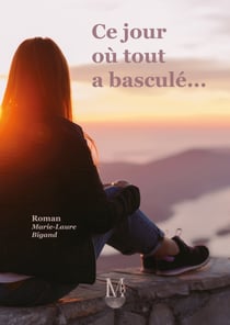 Ce jour où tout a basculé...