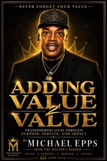 Adding Value 2 Value - Never Forget Your Value, #2