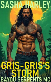 Gris-Gris's Storm - Bayou Serpents MC, #7