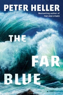 The Far Blue - A Novel