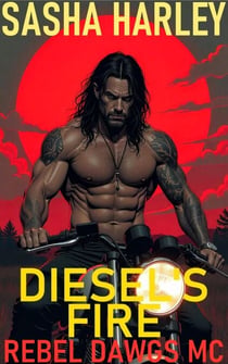 Diesel's Fire - Rebel Dawgs MC, #10