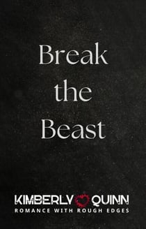 Break the Beast - Savage Hearts Empire, #3