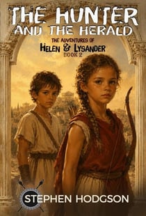 The Hunter and the Herald - The Adventures of Helen and Lysander, #2