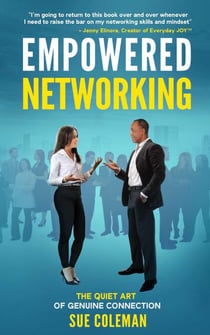 Empowered Networking: The Quiet Art of Genuine Connection