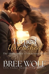 Tamed & Unleashed - The Highlander's Vivacious Wife - Love's Second Chance Series, #13