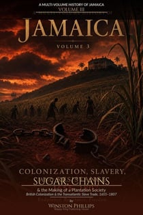 Sugar, Chains & the World They Built - Jamaica History, #3