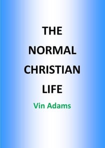 The Normal Christian Life
