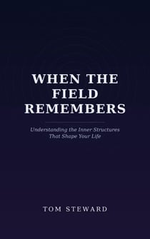 When the Field Remembers - The Field, #1