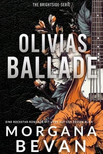 Olivias Ballade: Eine Rockstar-Romanze mit Liebe auf den ersten Blick - The Brightside-Serie, #3