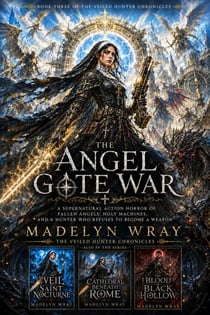 The Angel Gate  War - The Veiled Hunter Chronicles
