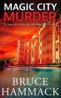 Magic City Murder - A Smiley and McBlythe Mystery, #15