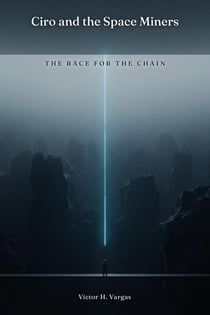 Ciro and the Space Miners: The Race for the Chain
