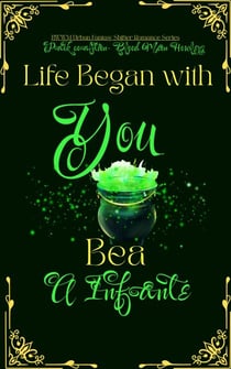 Life Began with You; Bea - Blood Moon Howlers; Pack Coalition, #4