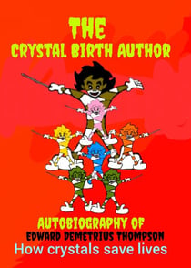 The Crystal Birth Author How Crystals Save Lives