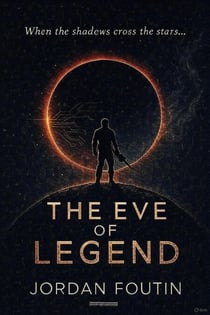 The Eve of Legend - Jordan Foutin's STORMverse, #2