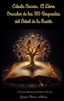 Cábala Oscura: El Libro Oracular de las 365 Respuestas del Árbol de la Muerte - Arcanah Bacana
