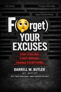 F(orget) Your Excuses