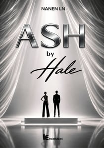 Ash by Hale - Une romance contemporaine spicy : Single Dad, Seconde Chance et Désir Interdit