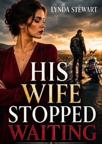 His Wife Stopped Waiting - Marriage In Trouble Betrayal Outlaw MC Romance