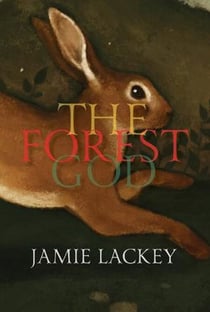 The Forest God - The Forest God, #1