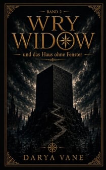 Wry Widow - und das Haus ohne Fenster