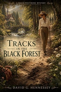 Tracks in the Black Forest - Grace Whitmore Mystery, #97