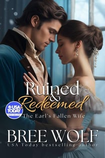Ruined & Redeemed - The Earl's Fallen Wife - Love's Second Chance Series, #9