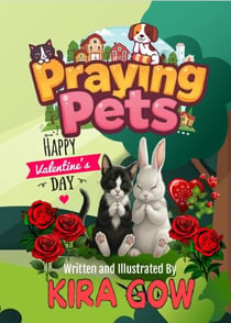 Praying Pets: Happy Valentine's Day - Praying Pets