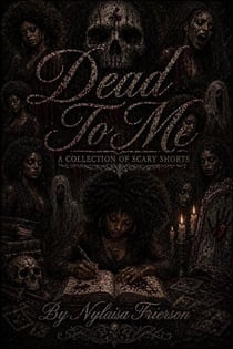 Dead To Me A Collection Of Scary Shorts