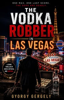The Vodka Robber in Las Vegas - The Vodka Robber, #3